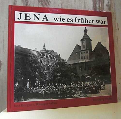 Jena: Wie es früher war