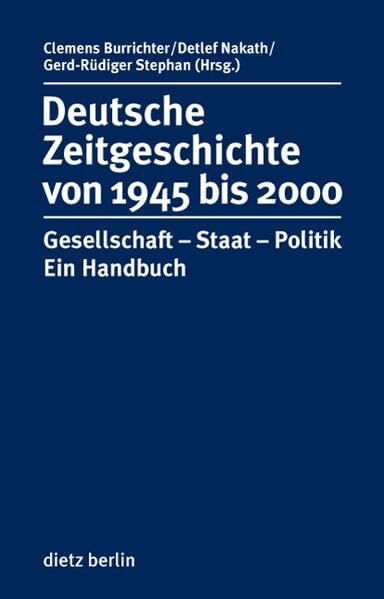 Deutsche Zeitgeschichte 1945 bis 2000 mit CD-ROM: Gesellschaft-Staat-Politik. Ein Handbuch