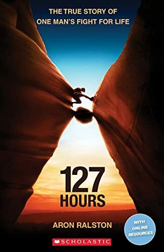 127 Hours (Scholastic Readers)