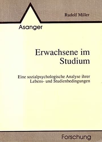 Erwachsene im Studium: Eine sozialpsychologische Analyse ihrer Lebens- und Studienbedingungen (Forschung)
