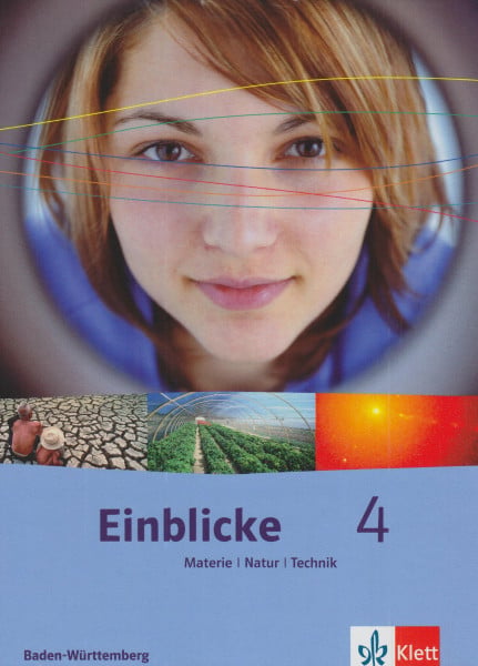 Einblicke Materie-Natur-Technik 4. Ausgabe Baden-Württemberg: Schülerbuch Klasse 10 (Einblicke Materie-Natur-Technik. Ausgabe für Baden-Württemberg ab 2004)