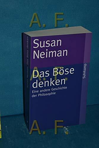 Das Böse denken: Eine andere Geschichte der Philosophie