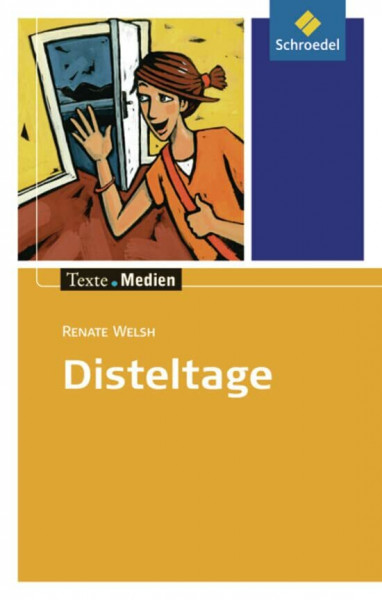 Texte.Medien: Renate Welsh: Disteltage: Textausgabe mit Materialien: Kinder- und Jugendbücher ab Klasse 5 / Renate Welsh: Disteltage: Textausgabe mit ... Kinder- und Jugendbücher ab Klasse 5)