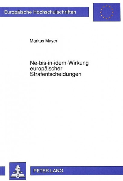 Ne-bis-in-idem-Wirkung europäischer Strafentscheidungen