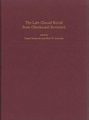 The Late Glacial Burial from Oberkassel Revisited (Rheinische Ausgrabungen)