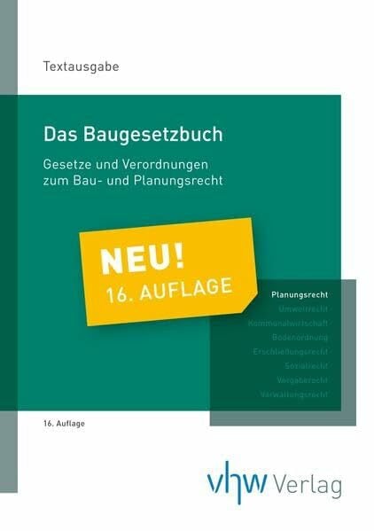 Das Baugesetzbuch: Gesetze und Verordnungen zum Bau- und Planungsrecht