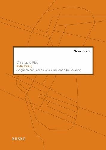 Polis: Altgriechisch lernen wie eine lebende Sprache