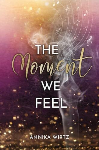 The Moment we Feel (Moment-Reihe)