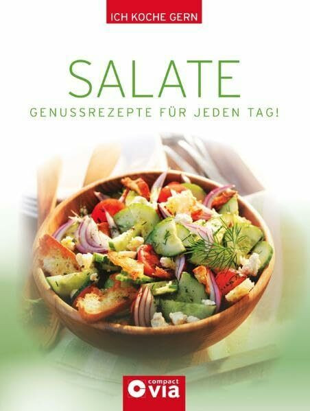 Salate: Genussrezepte für jeden Tag