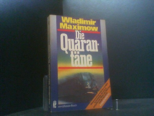 Die Quarantäne.
