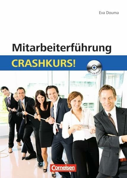 Mitarbeiterführung: Crashkurs!: Mit CD-ROM