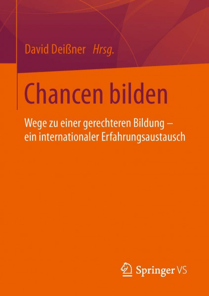 Chancen bilden: Wege zu einer gerechteren Bildung - ein internationaler Erfahrungsaustausch (German Edition)