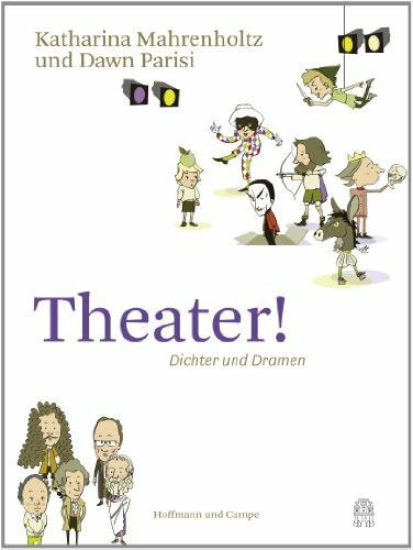 Theater!: Dichter und Dramen