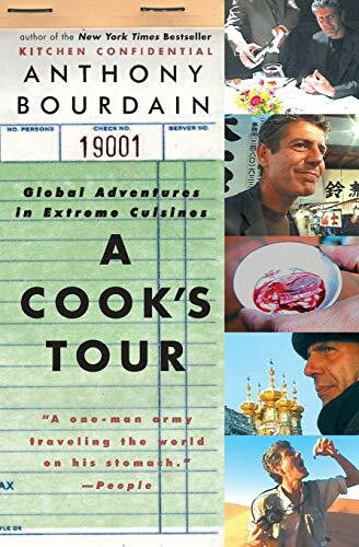 Cook's Tour, A: Global Adventures in Extreme Cuisines