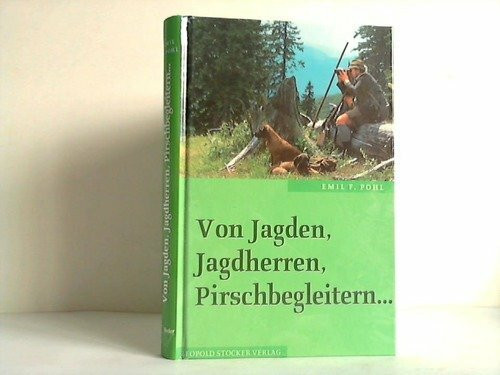 Von Jagden, Jagdherren, Pirschbegleitern