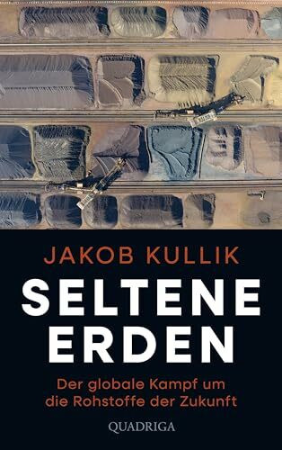Seltene Erden: Der globale Kampf um die Rohstoffe der Zukunft