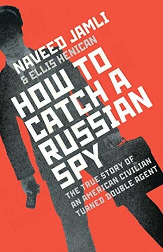 How To Catch A Russian Spy How To Catch A Russian Spy