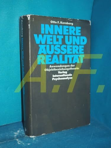 Innere Welt und äussere Realität. Anwendungen der Objektbeziehungstheorie