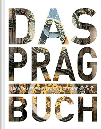 Das Prag Buch: Highlights einer faszinierenden Stadt