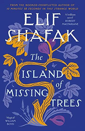 The Island of Missing Trees: Shortlisted for the Women’s Prize for Fiction 2022