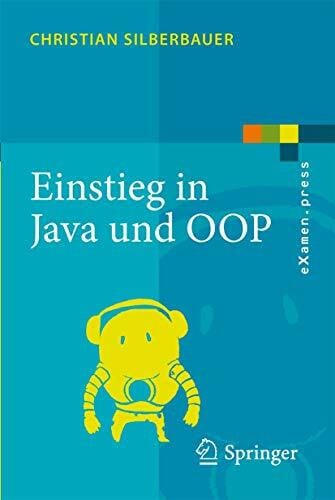 Einstieg in Java und OOP (eXamen.press)