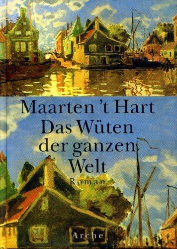 Das Wüten der ganzen Welt