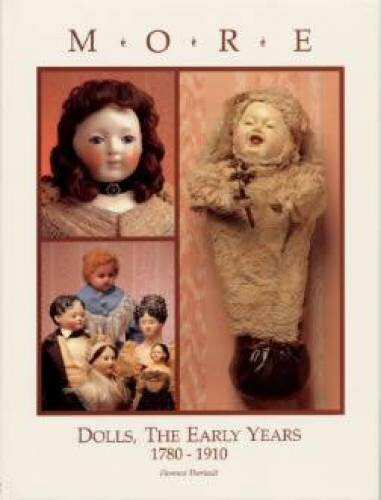 More Dolls: The Early Years 1789-1910