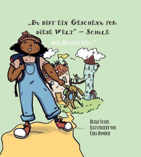 "Du bist ein Geschenk für diese Welt" - Schule