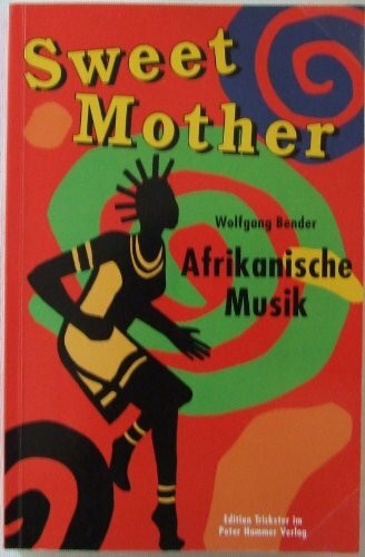 Sweet mother: Afrikanische Musik