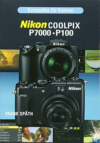 Kompakte für Kenner Nikon Coolpix P 7000/P100