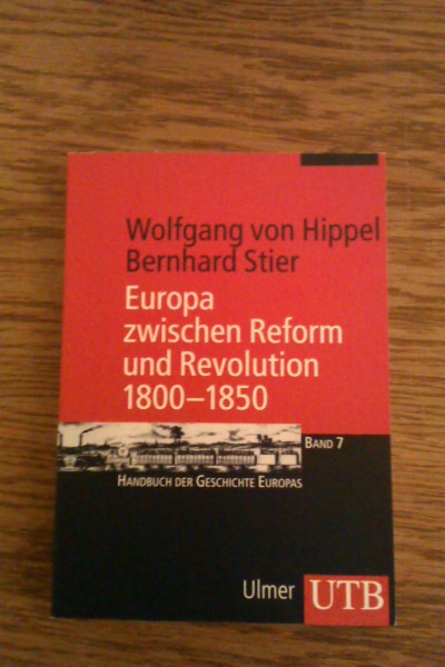 Europa zwischen Reform und Revolution 1800-1850 (Handbuch der Geschichte Europas)