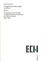 Vorlesungen und Vorträge zu philosophischen Problemen der Wissenschaften 1907-1945