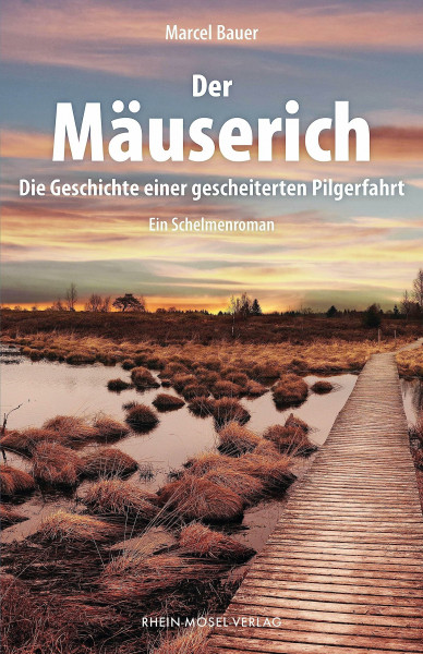 Der Mäuserich: Die Geschichte einer gescheiterten Pilgerfahrt