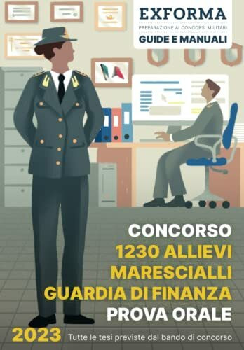 Concorso 1230 Allievi Marescialli della Guardia di Finanza: Manuale per la prova orale