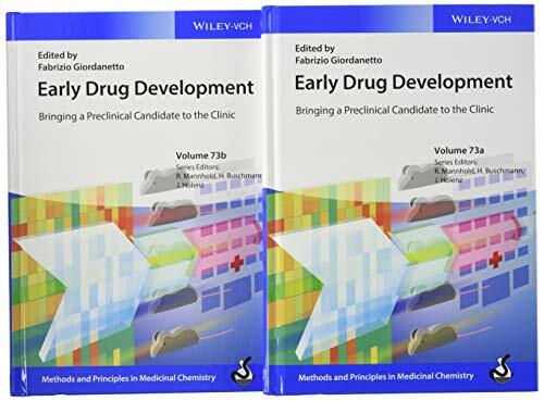 Early Drug Development: Bringing a Preclinical Candidate to the Clinic (Methods and Principles in Medicinal Chemistry) Early Drug Development: Bringing a Preclinical Candidate to the Clinic (Methods and Principles in Medicinal Chemistry)
