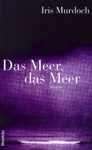 Das Meer, das Meer: Roman