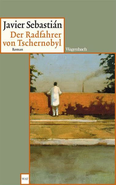Der Radfahrer von Tschernobyl: Roman (Wagenbachs andere Taschenbücher)