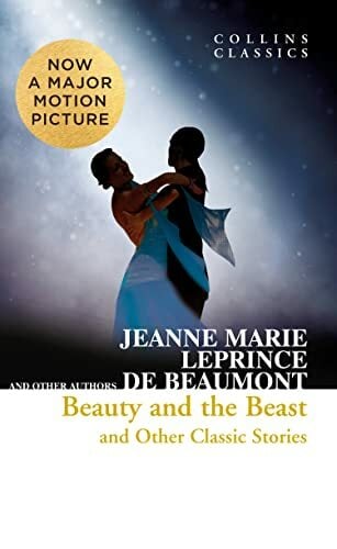 Beauty and the Beast and Other Classic Stories (Collins Classics) Beauty and the Beast and Other Classic Stories (Collins Classics)