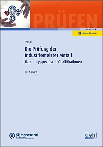 Die Prüfung der Industriemeister Metall: Handlungsspezifische Qualifikationen. (Prüfungsbücher für Betriebswirte und Meister)