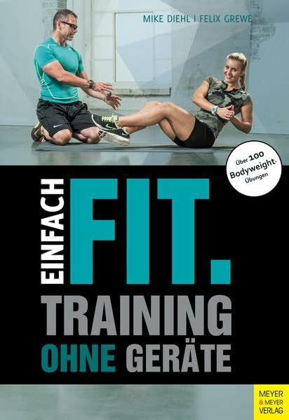 Einfach fit.: Training ohne Geräte