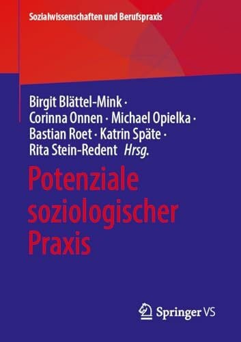 Potenziale soziologischer Praxis: DE (Sozialwissenschaften und Berufspraxis)