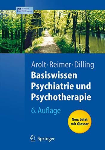 Basiswissen Psychiatrie und Psychotherapie (Springer-Lehrbuch)