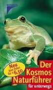 Der Kosmos-Naturführer für unterwegs