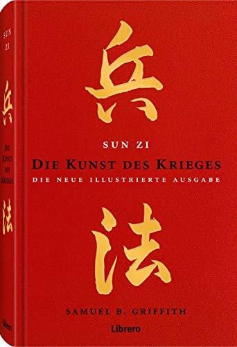 Die Kunst des Krieges - Sun Zi: Die neue illustrierte Ausgabe