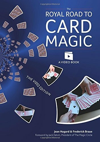 The Royal Road to Card Magic: Handy card tricks to amaze your friends now with video clip downloads