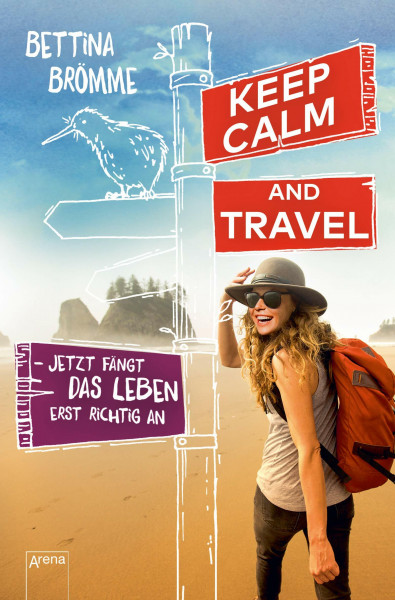 Keep calm and travel: Jetzt fängt das Leben erst richtig an