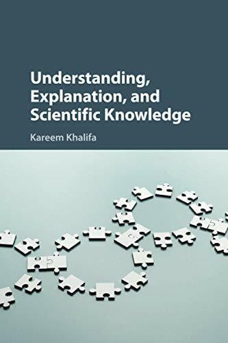 Understanding, Explanation, and Scientific Knowledge