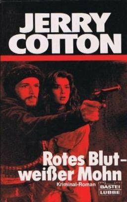 Rotes Blut - weisser Mohn (Jerry Cotton. Bastei Lübbe Taschenbücher)