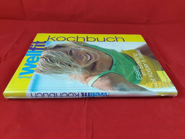 Freundin wellfit Kochbuch. Essen im Einklang mit Körper und Seele