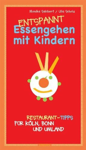 Essengehen mit Kindern: Restaurant-Tipps für Köln, Bonn und Umland